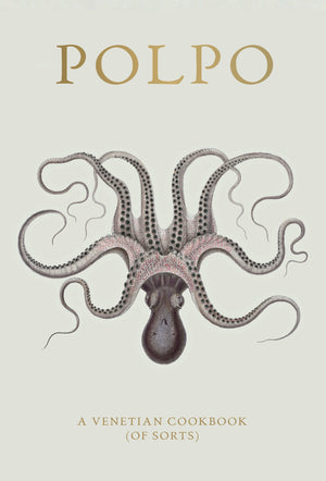 Polpo: A Venetian Cookbook